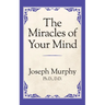 The Miracles of Your Mind