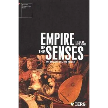 Empire of the Senses: The Sensual Culture Reader