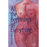All the Beginnings of Everything