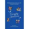 Everyday Adventures: Relatable Stories of Life, Love, and Unexpected Journeys