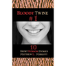 Bloody Twine #1: Twisted Tales with Twisted Endings
