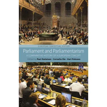 Parliament and Parliamentarism: A Comparative History of a European Concept