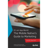 The Mobile Native's Guide to Marketing