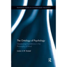 The Ontology of Psychology: Questioning Foundations in the Philosophy of Mind