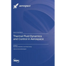 Thermal Fluid Dynamics and Control in Aerospace