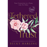 Tethered Trust: Your Connection to a Name Like No Other