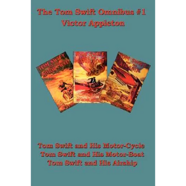 Tom Swift and His Motor-Cycle, Tom Swift and His Motor-Boat, Tom Swift and His Airship