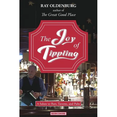 The Joy of Tippling: A Salute to Bars, Taverns, and Pubs