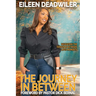 The Journey in Between: Navigating the Terrain in Between Life's Moments