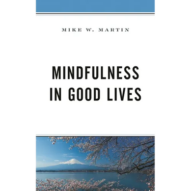 Mindfulness in Good Lives
