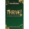Thrive: Keys to Enjoying A Life of Purpose and Fulfilment