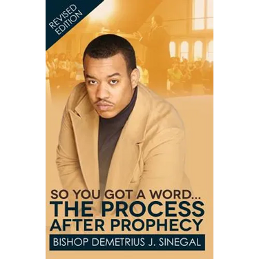 The Process After Prophecy: So you got a word...