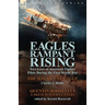 Eagles Rampant Rising: Two Lives of American Fighter Pilots During the First World War-The Way of the Eagle by Charles J. Biddle & Quentin Ro