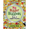 Big, Bigger, Biggest Book of Hidden Pictures Activity Book