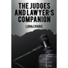 The Judges and Lawyer's Companion