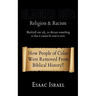Blacked Out: Religion & Racism: How People of Color Were Removed From The Pages Of Biblical History