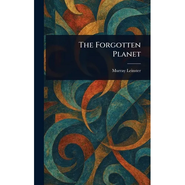 The Forgotten Planet