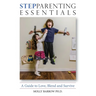 StepParenting Essentials: A Guide to Love, Blend and Survive