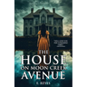 The House on Moon Creek Avenue: A Haunted House Horror Novel