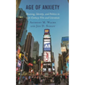 Age of Anxiety: Meaning, Identity, and Politics in 21st-Century Film and Literature