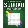 Medium to Hard Sudoku Books for Adults: 200 Medium and 200 Hard Sudokus for Adults with Experience