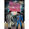 The Heroes Of The World