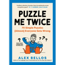 Puzzle Me Twice: 70 Simple Puzzles (Almost) Everyone Gets Wrong