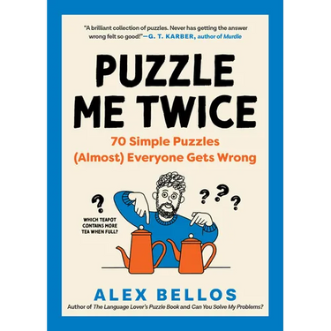 Puzzle Me Twice: 70 Simple Puzzles (Almost) Everyone Gets Wrong