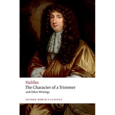 The Character of a Trimmer and Other Writings