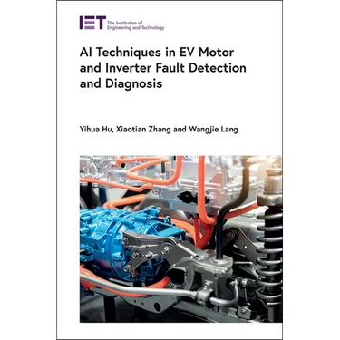 AI Techniques in Ev Motor and Inverter Fault Detection and Diagnosis