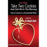 Take Two Cookies and Call Me in The Morning: How to Connect in a Disconnected World, 2nd Edition