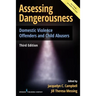 Assessing Dangerousness: Domestic Violence Offenders and Child Abusers