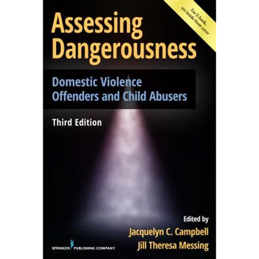 Assessing Dangerousness: Domestic Violence Offenders and Child Abusers