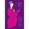 Brocade River Poems: Selected Works of the Tang Dynasty Courtesan