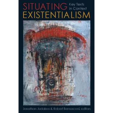 Situating Existentialism: Key Texts in Context