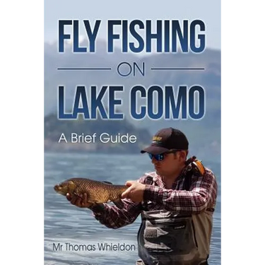 Fly Fishing on Lake Como: A brief guide
