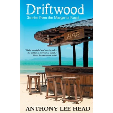Driftwood: Stories from the Margarita Road