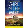 Girl in the Mist: A gripping and completely unputdownable crime thriller