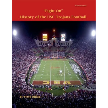 Fight On! History of USC Trojans Football