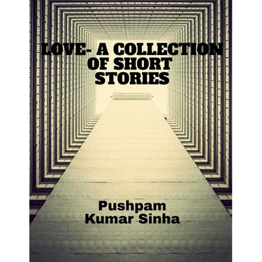 Love- A Collection of Short Stories
