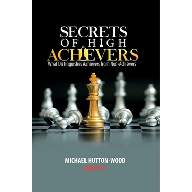 Secrets Of High Achievers: What Distinguishes Achievers from Non-Achievers