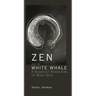 Zen and the White Whale: A Buddhist Rendering of Moby-Dick