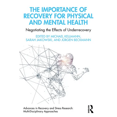 The Importance of Recovery for Physical and Mental Health: Negotiating the Effects of Underrecovery