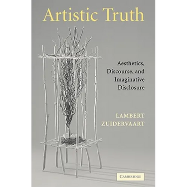 Artistic Truth: Aesthetics, Discourse, and Imaginative Disclosure