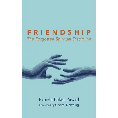 Friendship: The Forgotten Spiritual Discipline