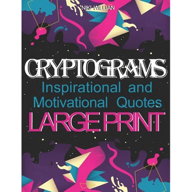 Cryptograms: Inspirational and Motivational Cryptography Puzzles LARGE PRINT