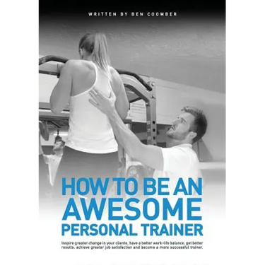 How to be an Awesome Personal Trainer