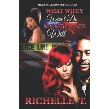 What Wifey Won't Do My Sidepiece Will 2