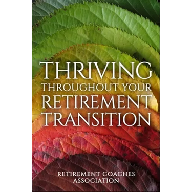 Thriving Throughout Your Retirement Transition