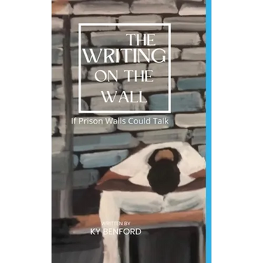 The Writing On The Wall: If Prison Walls Could Talk: If Prison Walls Could Talk